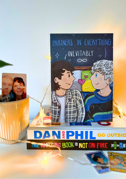 Partners In Everything | Dan and Phil Fanart Print A5
